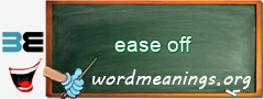 WordMeaning blackboard for ease off